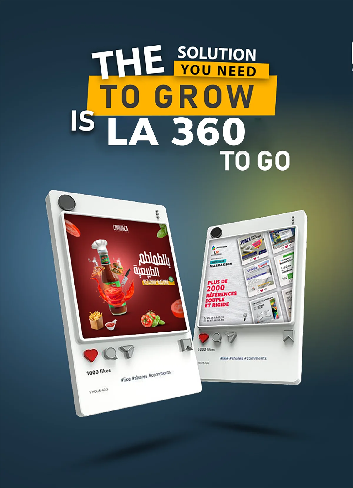 Créations pour les réseaux sociaux et le print : « The solution you need to grow is la 360 to go »